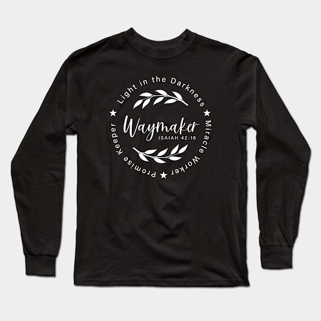 Waymaker, Miracle Worker, Promise Keeper, Christian Quote Long Sleeve T-Shirt by Happiness Shop